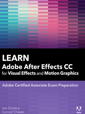 cover image of Learn Adobe After Effects CC for Visual Effects and Motion Graphics
